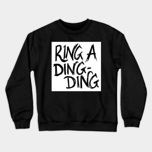 Ring a Ding Ding 2 Crewneck Sweatshirt